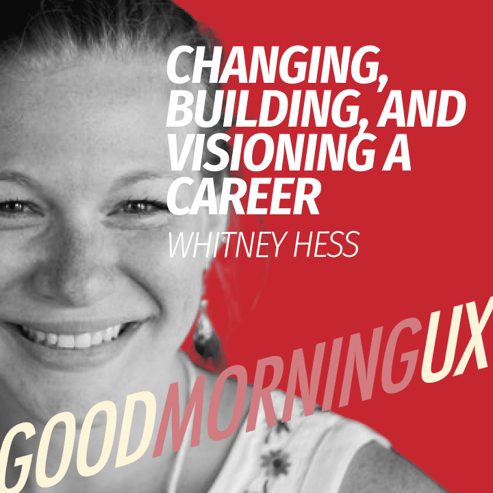 Good Morning UX Bom Dia UX with Whitney Hess