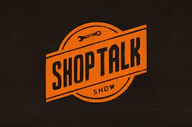 Shop Talk Show